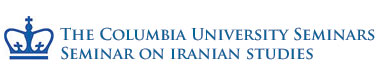 The Columbia University Seminars -  Seminar on Iranian Studies